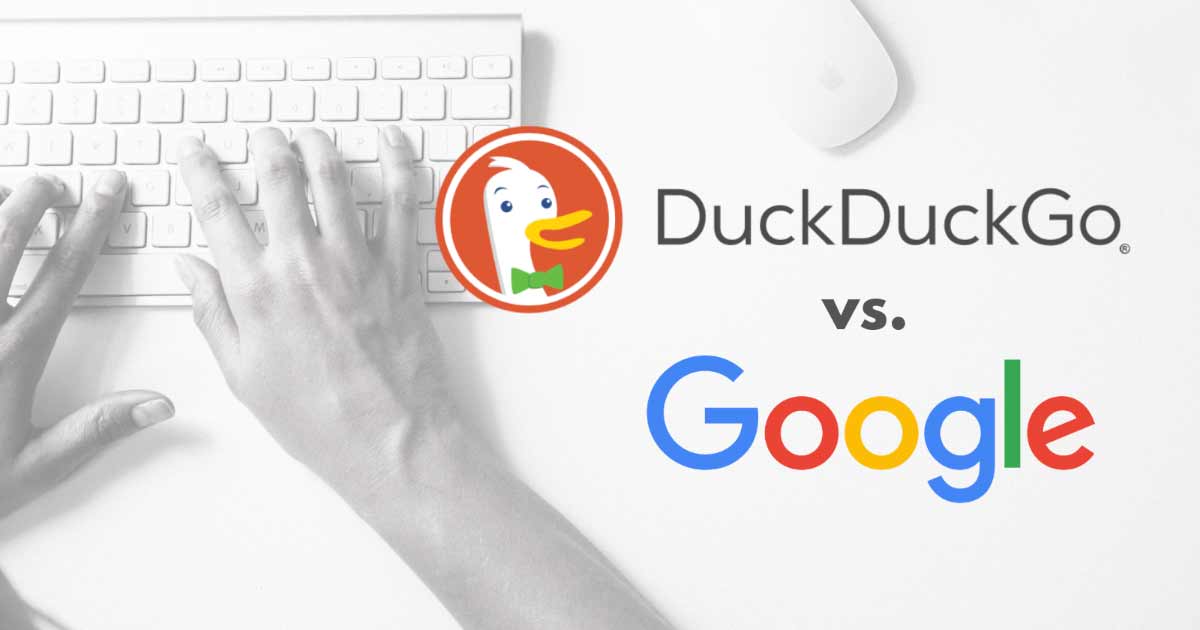 අපිට වඩා අපි ගැන දන්න Google සහ අපිව නොදන්න DuckDuckGo