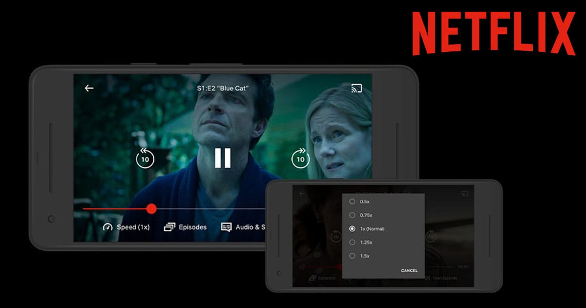 Netflix වෙතින් Android උපාංග සඳහා නුදුරේදීම Playback speed වෙනස් කිරීම පහසුකම