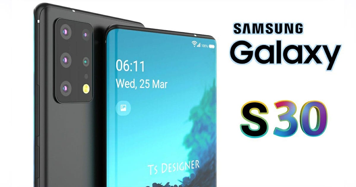 Samsung Galaxy S30 series එක මොන වගේ වෙයිද?