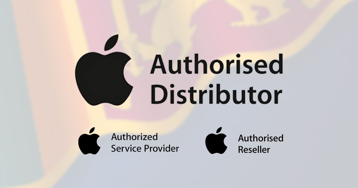ශ්‍රී ලංකාවේ Apple Authorized Distributor, Sellers සහ Service Providers ගැන නිවැරදිව අවබෝධ කරගමු
