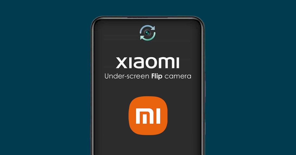 Xiaomi සමාගම විසින් Under display flip කැමරාවක් නිපදවමින් සිටින බවට තොරතුරු වාර්තා වේ