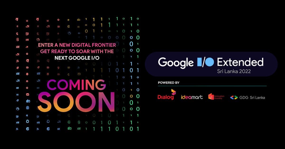 Google IO Extended 2022 Sri Lanka event එක පැවැත්වෙන බවට Dialog ආයතනය නිල වශයෙන් නිවේදනය කර​යි