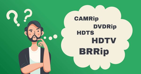 මොනවද මේ CAMRIP, DVDRIP, HDTS, HDTV?