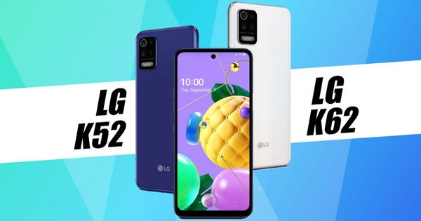 LG සමාගම LG K52 සහ K62 නමින් K series එකේ නවතම ජංගම දුරකථන දෙකක් හඳුන්වා දීමට සූදානම් වේ