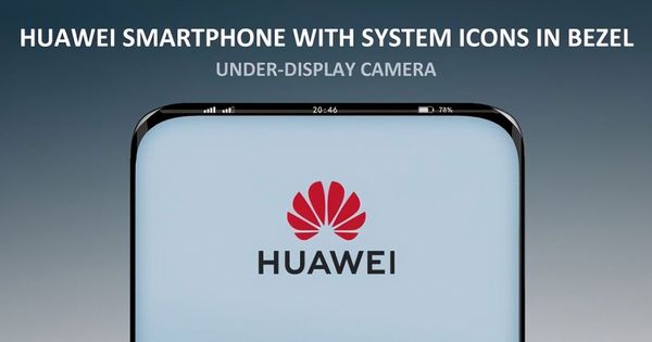 Under display සෙල්ෆි කැමරාවක් සඳහා Huawei සමාගම විසින් පේටන්ට් බලපත්‍ර ලබා ගනී