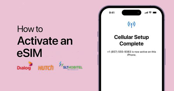 ඔබගේ දුරකථන අංකය සඳහා eSim එකක් සාදා ගන්නේ මෙහෙමයි
